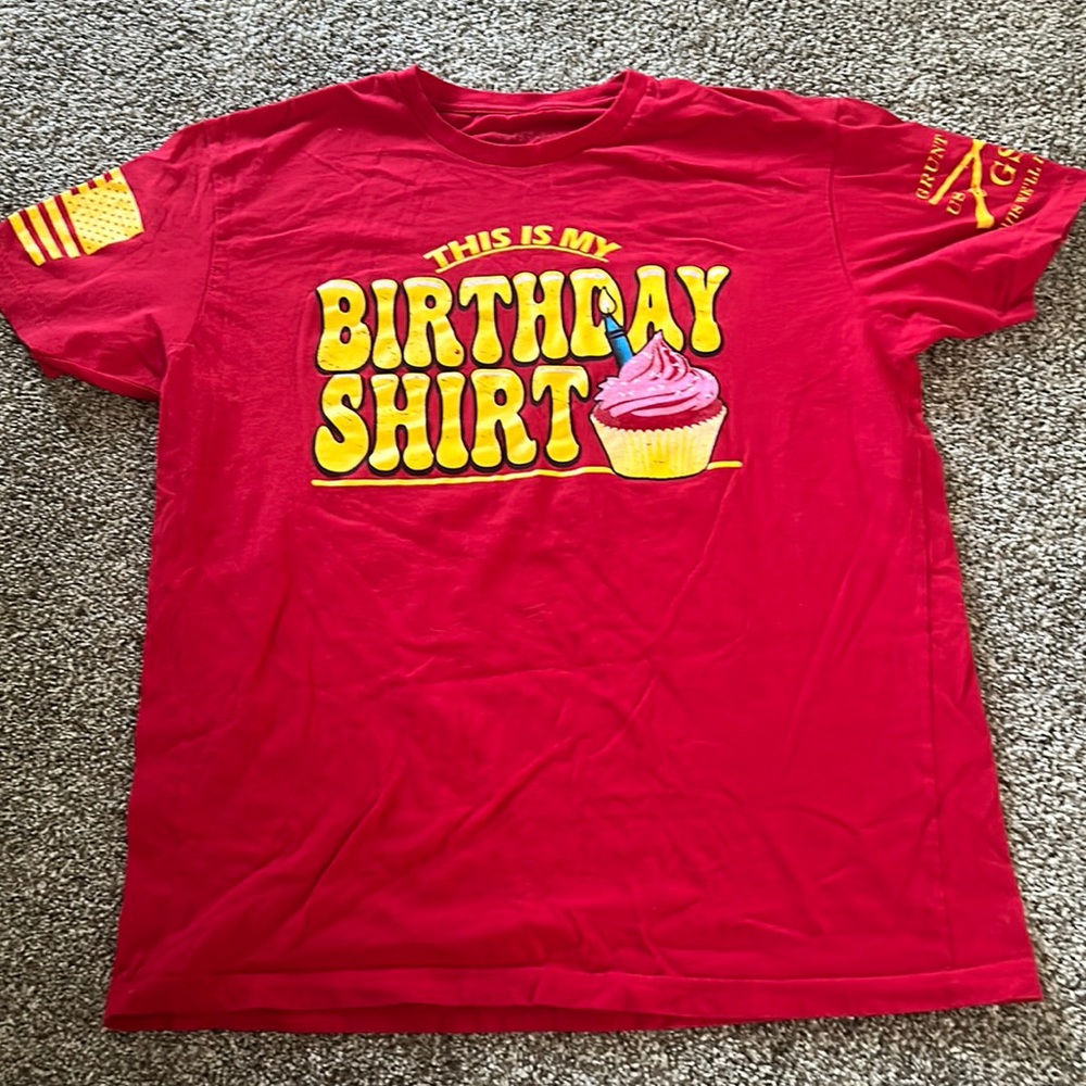 Grunt Style-this is my birthday shirt